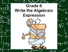 an image of a cartoon character with the text grade 6 write the algebraic expression