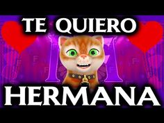 a cat with green eyes is in front of a sign that says, te quiero herman