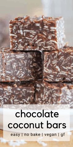 chocolate coconut bars stacked on top of each other with text overlay that reads, chocolate coconut bars easy no bake vegan gf