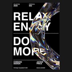 a poster with the words relax, en my do more in white letters on black background