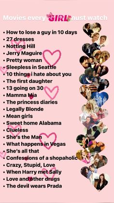 a pink poster with hearts and the words movies every girl must watch