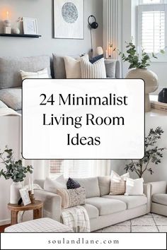 a living room with couches, chairs and pictures on the wall above it that says 24 minimalist living room ideas