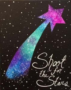 a painting with the words shoot the star on it and an image of a shooting star