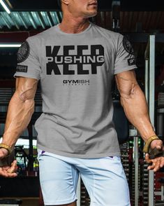 Keep Pushing Workout T-Shirt, Funny Gym Shirts, Lifting T-Shirt, Deadlift Functional Stretch T-shirt For Gym, Graphic Crew Neck T-shirt For Gym, Functional Gray T-shirt For Gym, Powerlifting Shirts, Breathable Compressive T-shirt For Gym, Gym Shirts Mens, Short Sleeve Gym T-shirt With Funny Text, Weightlifting Shirts, Funny Gym Shirts