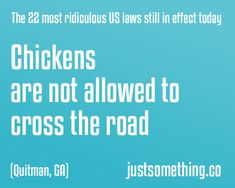 a blue background with white text that says chickens are not allowed to cross the road