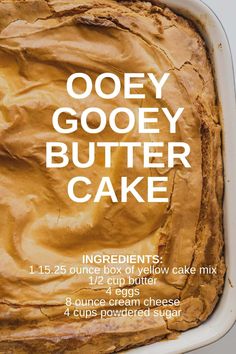 an image of a cake in a pan with text overlay that reads ooey gooey butter cake