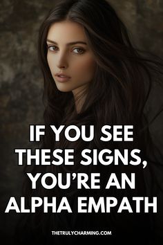 If you see these signs, you might be an alpha empath. Discover the traits that set you apart as a confident, compassionate leader with a strong sense of empathy and emotional intelligence. Be An Alpha, Alpha Woman, Power Hungry, Be The Boss, The Alpha, Leadership Roles, Personality Type