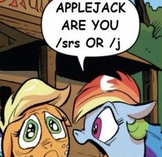 an image of two cartoon characters talking about applejack and srs or / j