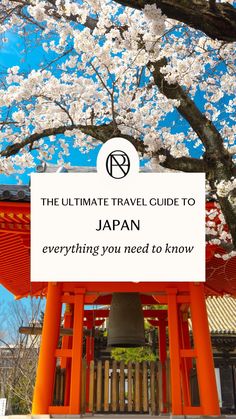 the ultimate travel guide to japan everything you need to know