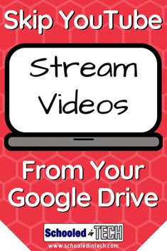 a laptop with the words, skip youtube stream videos from your google drive