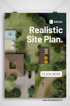 a real estate site plan is shown with the words, realistic site plan click here