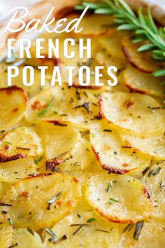 baked french potato pie with rosemary garnish on top and text overlay that reads baked french potatoes