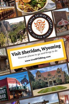 a collage of photos with the words visit sheridn wyoming above it and images of restaurants