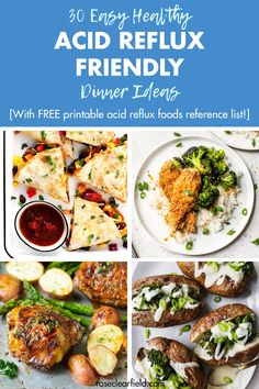 four different pictures with the words, 30 easy healthy acid - reflexx friendly dinner ideas