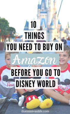 two children sitting on the ground with their arms crossed and text overlay reads 10 things you need to buy on amazon before you go to disney world