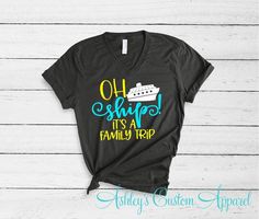 Family Cruise Shirts Ah Ship It's A Family Trip Cruise Ship Vacation Shirts Cruising Tshirts Bella V-Neck Shirt Family Reunion Matching Tee Cruise Ship Vacation, Vacation Clothes, Matching Tees