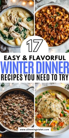 four different images with the words 17 easy and flavorful winter dinner recipes you need to try