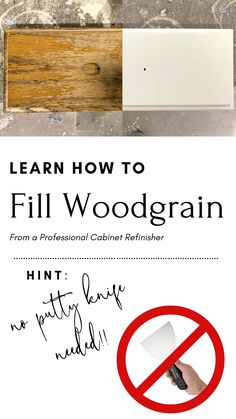 a sign that says learn how to fill woodgrain