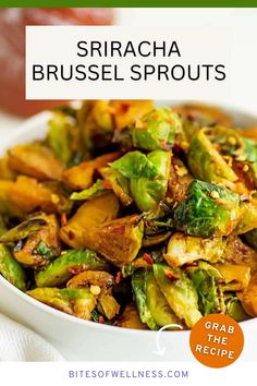 brussel sprouts in a white bowl with text overlay that reads, sriracha brussel sprouts