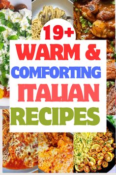 the words warm and comforting italian recipes are in front of pictures of different food items