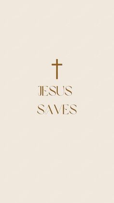 the word jesus saves written in gold on a white background with a cross above it