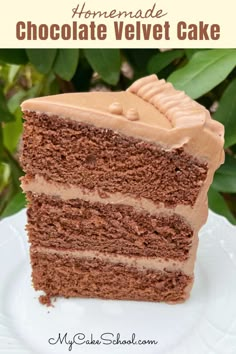 a slice of chocolate velvet cake on a plate with the words homemade chocolate velvet cake