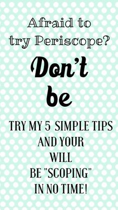 a poster with the words don't be try 3 simple tips and your will be scoping in no time