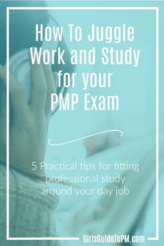 a person holding a mug with the text how to juggle work and study for your pmp exam