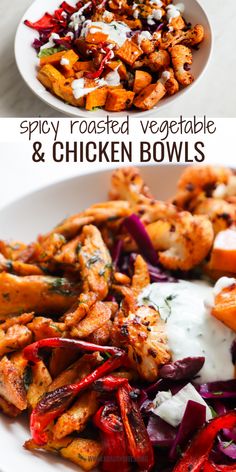 two plates filled with different types of food and the words spicy roasted vegetable & chicken bowls