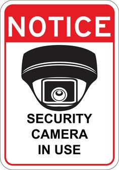 a red and white sign that says, notice security camera in use