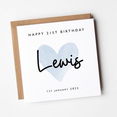 a happy 21st birthday card with the words lewis written in cursive writing on it