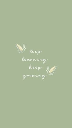 a green background with white lettering that says keep learning keep growing