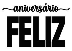 the word feliz is written in black and white with an ornate font that reads,