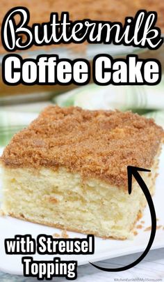 buttermik coffee cake with streusel topping is shown on a white plate