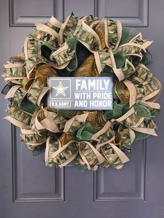 a wreath that has money on it with the words family with pride and honor written on it