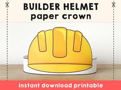 a paper crown with the words builder helmet on it and an image of a hard hat