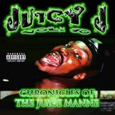 the cover art for juicy d's album, chronics of the juice machine