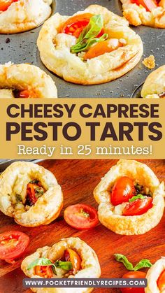 cheesy caprese pesto tarts are ready in 25 minutes and they're delicious