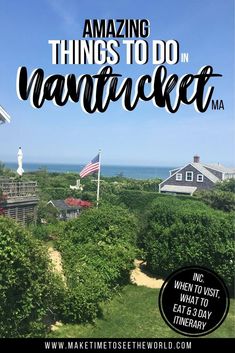 the words amazing things to do in nannacee, ma on top of an image of