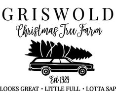 the logo for griswold christmas tree farm, with a car carrying a tree