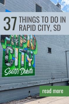 a building with the words 37 things to do in rapid city, south dakota read more