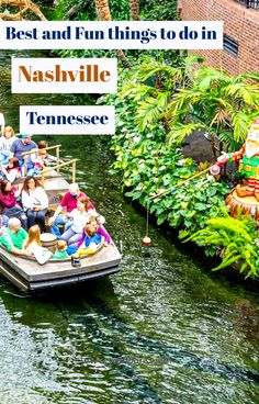 people are riding in a boat down the river with text overlay that reads best and fun things to do in nashville, tennessee