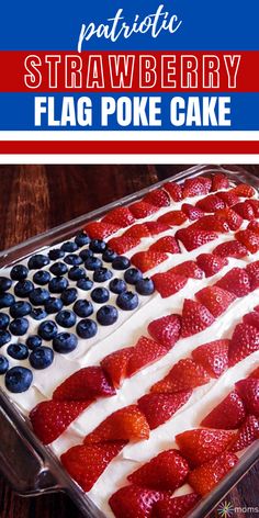 July 4th or Memorial Day Dessert: Strawberry American Flag Poke Cake Recipe Flag Poke Cake, Strawberry Poke Cake, Memorial Day Desserts, Strawberry Poke Cakes, Poke Cake Recipe, Pie Bar Recipes, Flag Cake