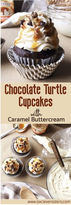 chocolate turtle cupcakes with caramel buttercream frosting are the perfect dessert