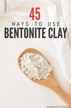 From bites to stomach bugs to toothpaste, we use bentonite clay for almost everything and it always works. It's a must-have for my home remedy cabinet!