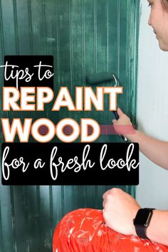 a woman using a paint brush on a wall with the words tips to repair wood for a fresh look