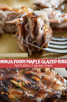 a close up of food on a plate with a fork and text overlay that reads ninja food maple glazed ribs naturally gluen - free