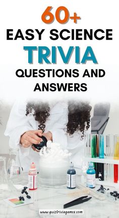 a woman in white lab coat with text overlay reading 60 + easy science trivia questions and answers