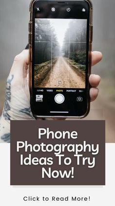 a person holding up a cell phone with the text iphone photography ideas to try now