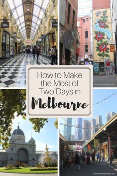 some buildings and people walking around them with the words how to make the most of two days in melbourne